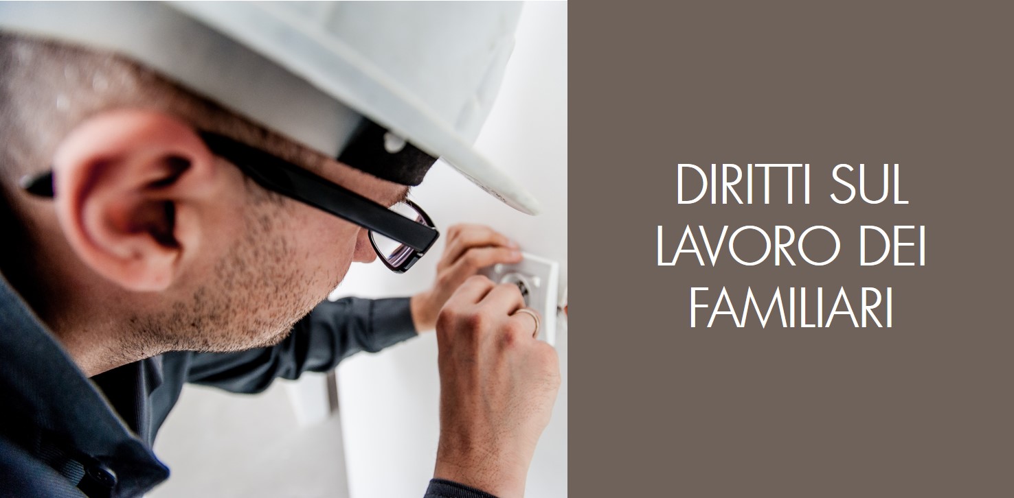 DIRITTI LAVORO FAMILIARI diritti familiari